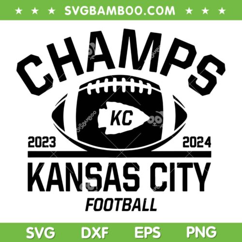 KC Chiefs Champs 2024 SVG PNG, Champs Kansas City Football SVG, KC Champions DXF SVG PNG EPS