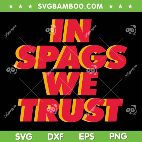 In Spags We Trust SVG, Chiefs Championship 2024 SVG, Kansas City Chiefs Coach DXF SVG PNG EPS
