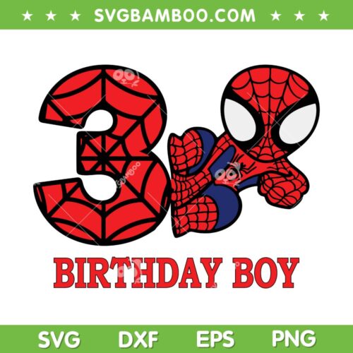 Kids Spider Man 3rd Birthday Boy SVG PNG, Third Birthday Boy Spiderman SVG, Happy Third Birthday DXF SVG PNG EPS
