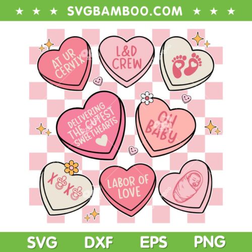 Labor And Delivery Nurse Hearts Candy SVG, LD Nurse Valentines SVG, Candy Heart Valentines Day DXF SVG PNG EPS
