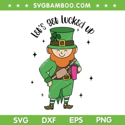 Let's Get Lucked Up Boujee Leprechaun SVG, Stanley Inspired Belt Bag SVG, Saint Patricks Day DXF SVG PNG EPS