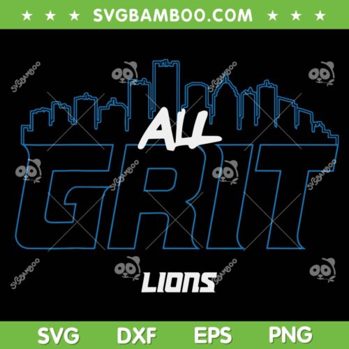 Lions All Grit SVG PNG, Detroit Lions City SVG, Lions Football Teams DXF SVG PNG EPS