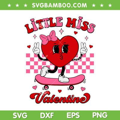 Little Miss Valentine SVG PNG, Heart Character Girl Bow Valentines SVG, Baby Girl Valentines Day DXF SVG PNG EPS Little Miss Valentine SVG PNG, Heart Character Girl Bow Valentines SVG, Baby Girl Valentines Day DXF SVG PNG EPS