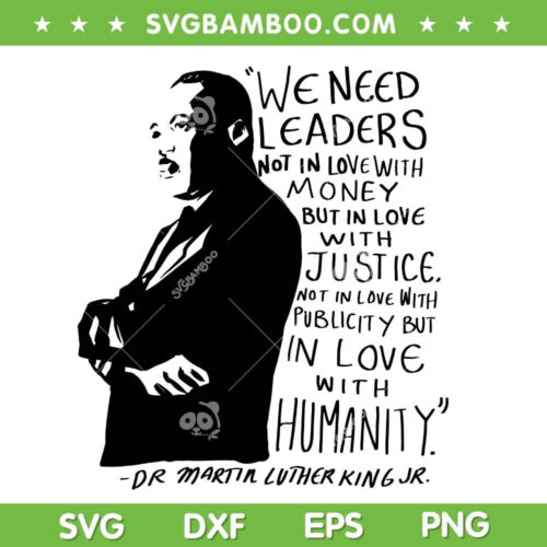 MLK Day American Leader SVG PNG, Martin Luther King Jr SVG, Happy Martin Luther King Day DXF SVG PNG EPS