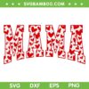 Mama Hearts Valentines SVG PNG, Mama Leopard Heart SVG, Valentine Mama DXF SVG PNG EPS Mama Hearts Valentines SVG PNG, Mama Leopard Heart SVG, Valentine Mama DXF SVG PNG EPS
