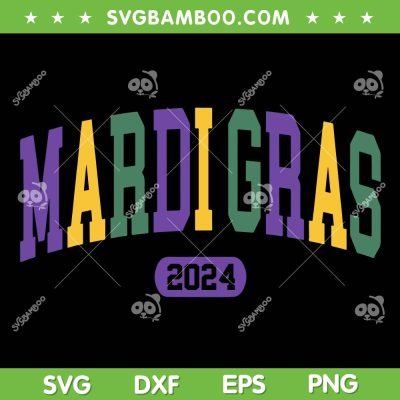 Mardi Gras 2024 SVG PNG, Mardi Gras Season SVG, Mardi Gras In New Orleans DXF SVG PNG EPS Mardi Gras 2024 SVG PNG, Mardi Gras Season SVG, Mardi Gras In New Orleans DXF SVG PNG EPS