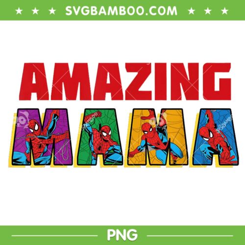 Marvel Spider Man Amazing Mama PNG, Super Hero Mom Birthday PNG, Amazing Mama PNG