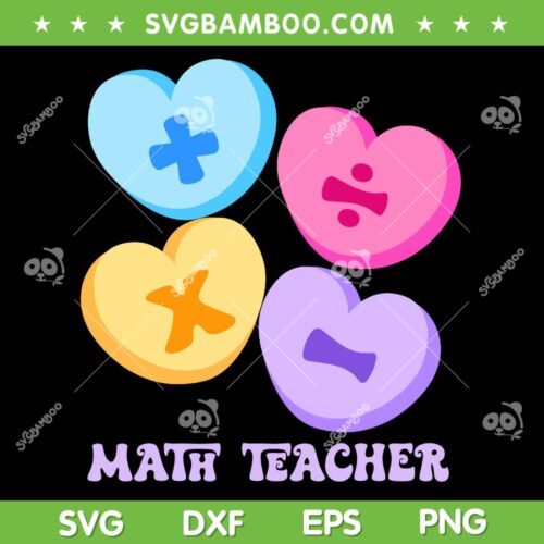 Math Hearts Candy SVG PNG, Happy Valentines Day Teacher Math SVG, Math Teacher Candy Hearts DXF SVG PNG EPS