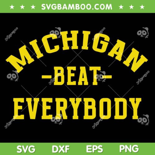 Michigan Beat Everybody SVG PNG, Michigan National Championship SVG, Michigan vs Everybody DXF SVG PNG EPS