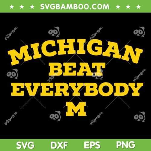 Michigan Beat Everybody SVG, National Championship Michigan SVG PNG, Michigan Wolverines vs Yall DXF SVG PNG EPS