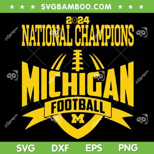 Michigan Championship SVG PNG, 2024 Michigan National Championship SVG, Michigan Football Champs DXF SVG PNG EPS
