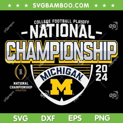 Michigan National Championship SVG PNG, Michigan Wolverines 2024 Champions SVG, Michigan Beat Everyone DXF SVG PNG EPS