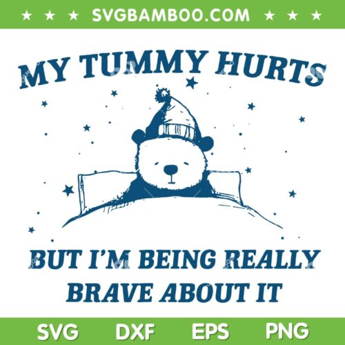 Bear My Tummy Hurts SVG PNG, Funny Bear Retro Cartoon Meme SVG, Cute Bear Quote DXF SVG PNG EPS