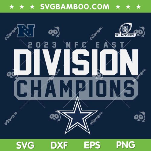 Cowboys NFC East Champions SVG PNG, Dallas Cowboys Champs NFC East SVG, Division Nfc East Champions DXF SVG PNG EPS
