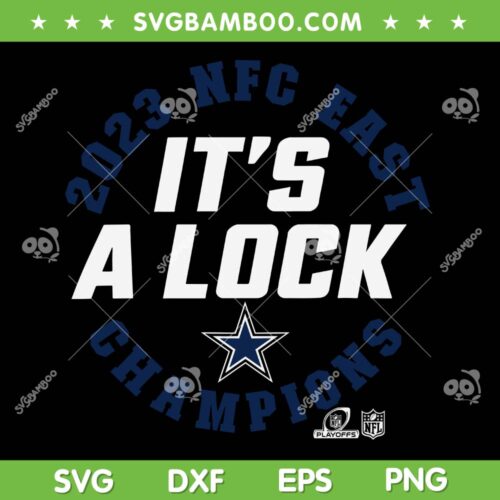 Nfc East Champions 2023 SVG PNG, Cowboys NFC East Champs SVG, Its A Lock DXF SVG PNG EPS