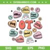 OT Valentines Day SVG PNG, Occupational Therapy Candy Heart SVG, Candy Heart OT DXF SVG PNG EPS OT Valentines Day SVG PNG, Occupational Therapy Candy Heart SVG, Candy Heart OT DXF SVG PNG EPS