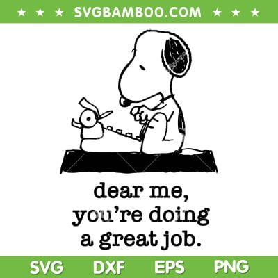 Dear Me You're Doing A Great Job SVG PNG, Peanuts Snoopy Typewriter SVG, Snoopy Typing DXF SVG PNG EPS Dear Me You're Doing A Great Job SVG PNG, Peanuts Snoopy Typewriter SVG, Snoopy Typing DXF SVG PNG EPS