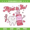 Mint To Be Dental Crew SVG PNG, Funny Dentist Valentine's Day SVG, Dental Humor DXF SVG PNG EPS