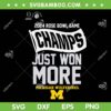 Michigan Rose Bowl Champions SVG PNG, Michigan Champs Just Won More SVG, 2024 Rose Bowl Champs DXF SVG PNG EPS