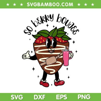 So Berry Boujee SVG PNG, Chocolate Covered Strawberry Stanley Tumbler SVG, Cute Valentine DXF SVG PNG EPS So Berry Boujee SVG PNG, Chocolate Covered Strawberry Stanley Tumbler SVG, Cute Valentine DXF SVG PNG EPS