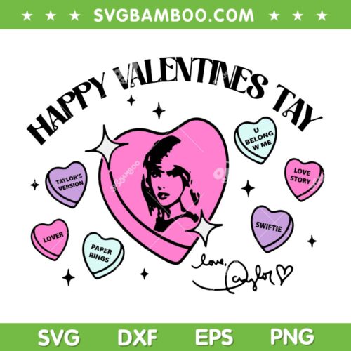 Swiftie Lover Valentine SVG PNG, Happy Valentines Taylor Swift SVG, Love Taylor DXF SVG PNG EPS