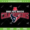 Texans AFC South Champions SVG PNG, 2023 Afc South Champs SVG PNG, Houston Texans Football Teams DXF SVG PNG EPS