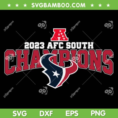 Texans AFC South Champions SVG PNG, 2023 Afc South Champs SVG PNG, Houston Texans Football Teams DXF SVG PNG EPS