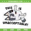 This Is Unacceptable Bluey SVG PNG, Retro Chilli Heeler SVG, Bluey Muffin DXF SVG PNG EPS