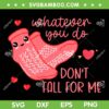 Valentine Whatever You Do Don't Fall For Me SVG, RN PCT CNA Nurse SVG, Funny ICU Valentine DXF SVG PNG EPS Valentine Whatever You Do Don't Fall For Me SVG, RN PCT CNA Nurse SVG, Funny ICU Valentine DXF SVG PNG EPS