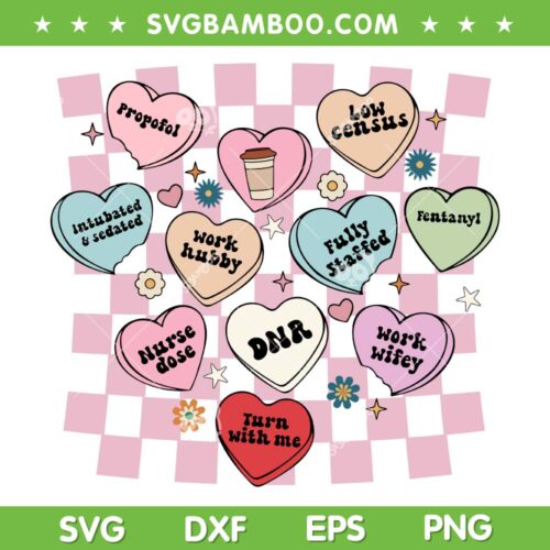 Valentines Day Nurse Conversation Hearts SVG, Candy Hearts Valentine SVG, Love And Nurse DXF SVG PNG EPS