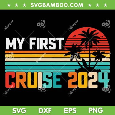 Vintage My First Cruise 2024 SVG PNG, Retro Family Vacation Cruise SVG, Family Cruise 2024 DXF SVG PNG EPS Vintage My First Cruise 2024 SVG PNG, Retro Family Vacation Cruise SVG, Family Cruise 2024 DXF SVG PNG EPS