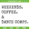 Weekends Coffee And Dance Comps SVG PNG, Retro Weekends Coffee SVG, Vintage Quotes DXF SVG PNG EPS Weekends Coffee And Dance Comps SVG PNG, Retro Weekends Coffee SVG, Vintage Quotes DXF SVG PNG EPS