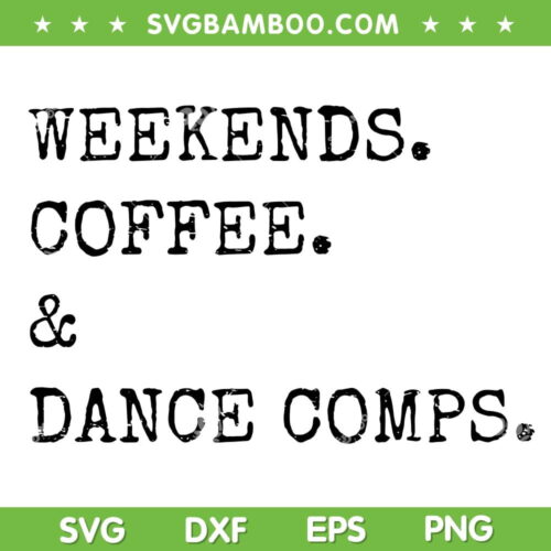 Weekends Coffee And Dance Comps SVG PNG, Retro Weekends Coffee SVG, Vintage Quotes DXF SVG PNG EPS