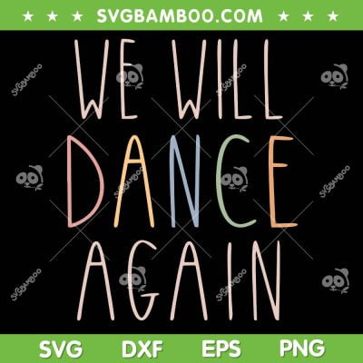 We Will Dance Again SVG PNG, Lover Dance SVG, Dance Girl DXF SVG PNG EPS We Will Dance Again SVG PNG, Lover Dance SVG, Dance Girl DXF SVG PNG EPS
