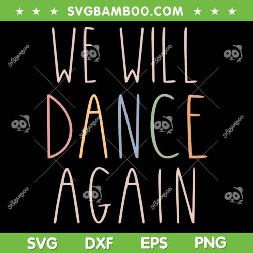 We Will Dance Again SVG PNG, Lover Dance SVG, Dance Girl DXF SVG PNG EPS