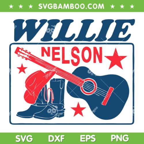 Willie Nelson SVG PNG, Guitar Cowboy Boots Nelson SVG, Willie Nelson Guitar Cowboy Boots DXF SVG PNG EPS