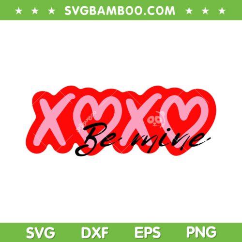 XOXO Be Mine SVG PNG, XOXO Valentine's Day SVG, Be Mine Heart DXF SVG PNG EPS