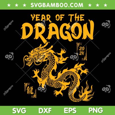 Year Of The Dragon 2024 SVG PNG, Lunar New Year Chinese 2024 SVG, 2024 Dragon DXF SVG PNG EPS
