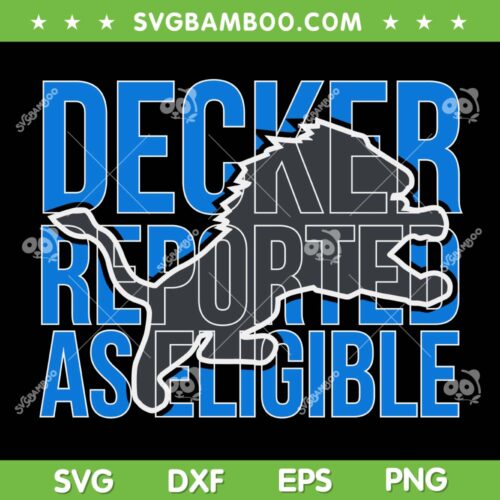 Decker Reported As Eligible SVG PNG, Detroit Football SVG, Detroit Lions Logo DXF SVG PNG EPS