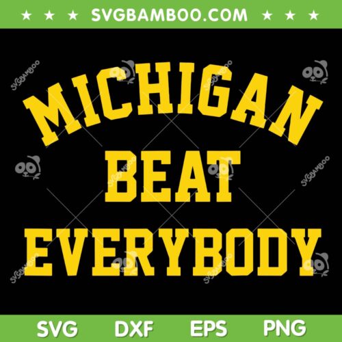 Michigan Wolverines Beat Everybody SVG PNG, Michigan National Championships SVG, Michigan Football Teams DXF SVG PNG EPS