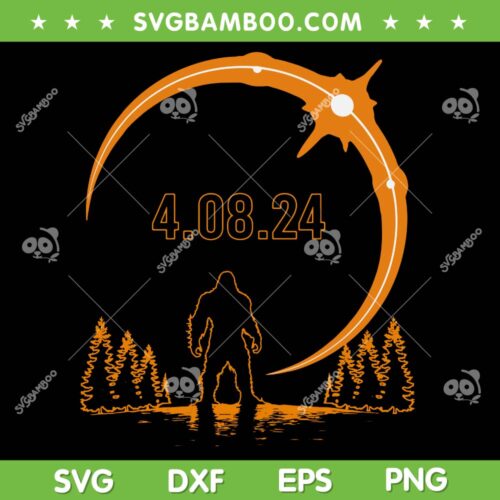 2024 Solar Eclipse Bigfoot SVG PNG, American Totality Spring 40 8 24 SVG, Solar Eclipse DXF SVG PNG EPS