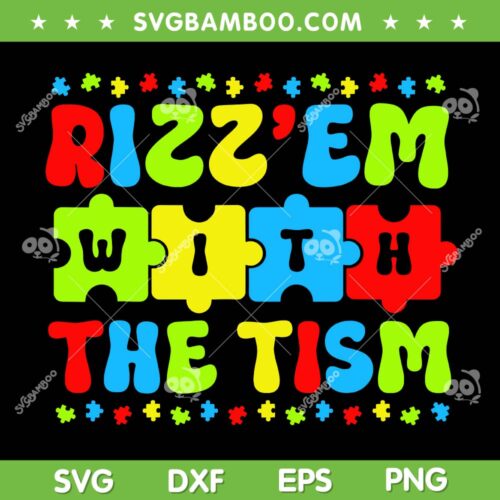 Autistic Rizz SVG PNG, Rizz'em With The Tism Meme SVG, Tism Rizz DXF SVG PNG EPS 