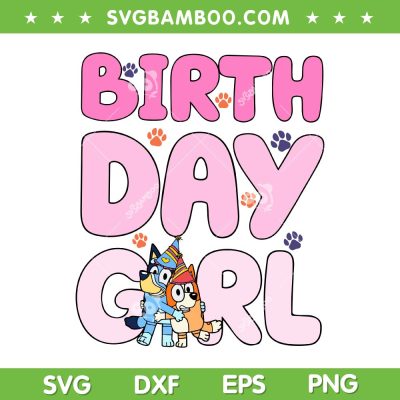 Bluey Birthday Girl SVG PNG, Cute Bluey Bingo SVG, Bluey With Bingo Birthday DXF SVG PNG EPS Bluey Birthday Girl SVG PNG, Cute Bluey Bingo SVG, Bluey With Bingo Birthday DXF SVG PNG EPS