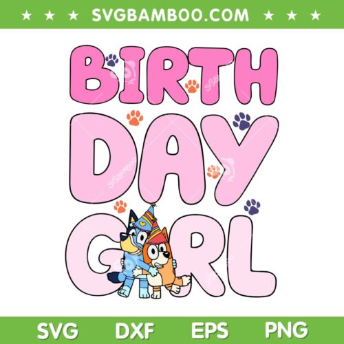 Bluey Birthday Girl SVG PNG, Cute Bluey Bingo SVG, Bluey With Bingo Birthday DXF SVG PNG EPS