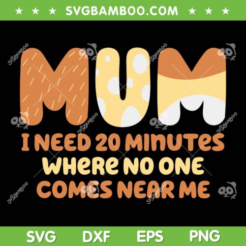 Bluey Mum SVG PNG, Mom Needs To Be Quiet A Motto Quote SVG, Bluey Dog DXF SVG PNG EPS