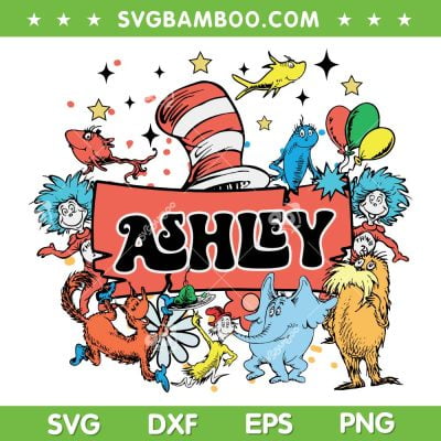 Customizable Name Dr Seuss SVG PNG, Dr Seuss Friends Custom Name SVG, Dr Seuss Ashley DXF SVG PNG EPS Customizable Name Dr Seuss SVG PNG, Dr Seuss Friends Custom Name SVG, Dr Seuss Ashley DXF SVG PNG EPS