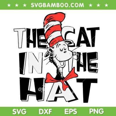 Cat In The Hat SVG PNG, Dr Seuss Read Across SVG, Dr Seuss Face DXF SVG PNG EPS