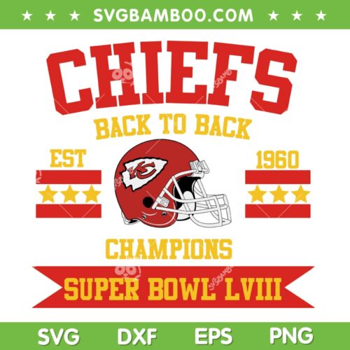 Chiefs Back to Back Champions SVG PNG, Kansas City Chiefs Super Bowl Champions SVG, 2024 Chiefs Football Championship DXF SVG PNG EPS