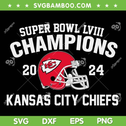 Chiefs Championship 2024 SVG PNG, Kansas City Chiefs Superbowl Champions SVG, KC LVIII Champs DXF SVG PNG EPS