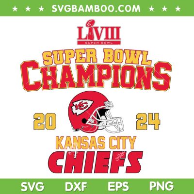 Chiefs Super Bowl 2024 Champions SVG PNG, Kansas City Chiefs LVIII Champions SVG, Football Champs 2024 DXF SVG PNG EPS Chiefs Super Bowl 2024 Champions SVG PNG, Kansas City Chiefs LVIII Champions SVG, Football Champs 2024 DXF SVG PNG EPS